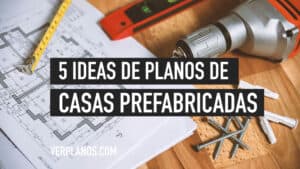 Planos de casas económicas que podrían ser prefabricadas