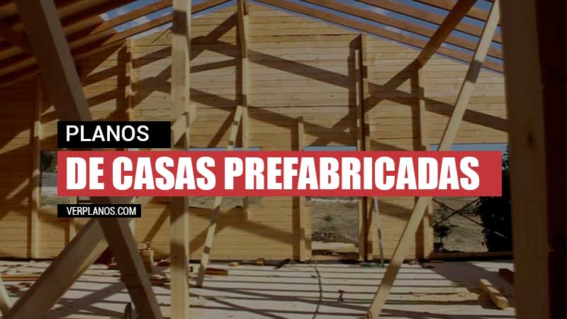 Planos de casas prefabricadas ¡5 Hermosos diseños!
