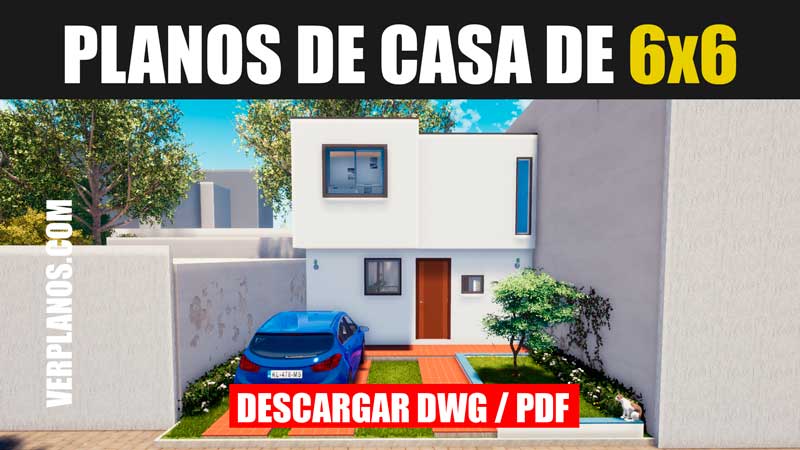 Planos de casa de 6 metros de frente por 6 metros de largo en 2 niveles (DWG / PDF)